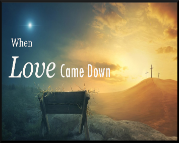 When Love Came Down