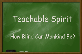 How Blind Can Mankind Be